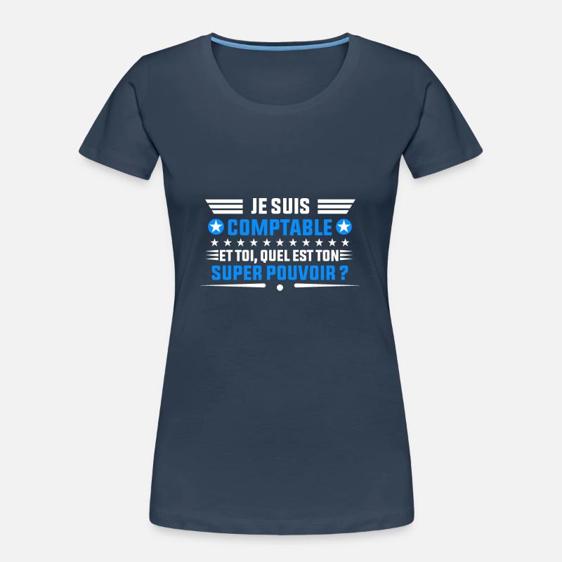 je suis comptable idée cadeau Comptable T-shirt bio Premium Femme