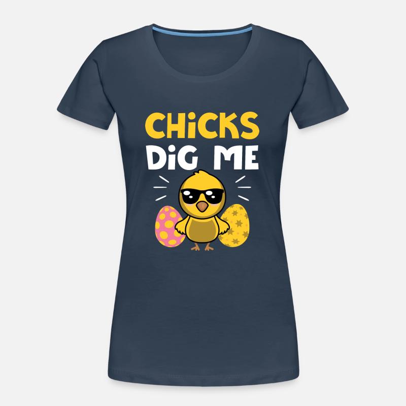 Chicks Dig Me Men Boys Funny Easter Egg Hunting Women's Premium Organic T-Shirt