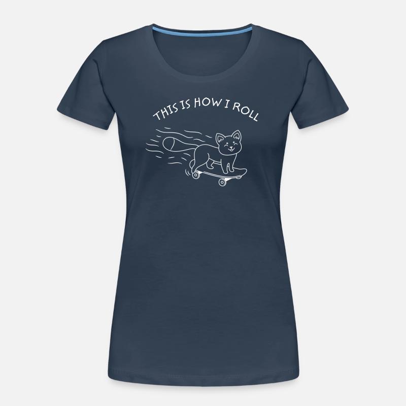 C’est comme ça que je roule chat skateaboard patinage T-shirt bio Premium Femme