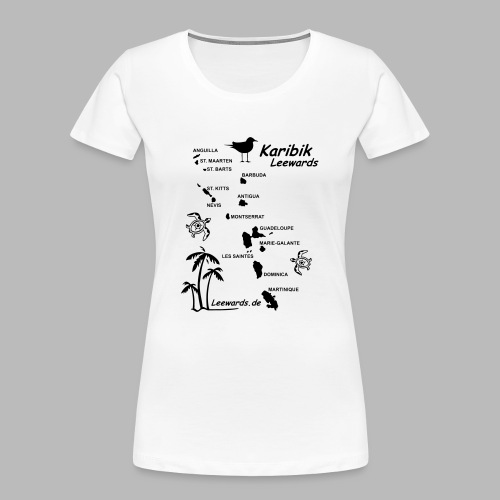 Karibik Leewards Segeln Leward Islands - Frauen Premium Bio T-Shirt