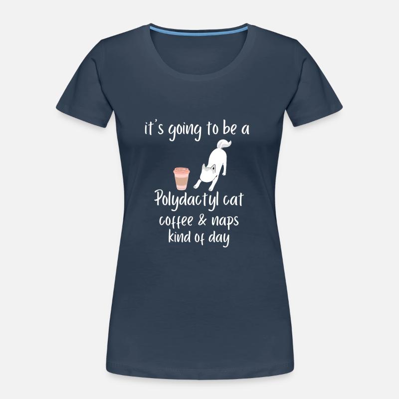 es wird ein Polydactyl Katze Kaffee Nickerchen Tee Frauen Premium Bio T-Shirt