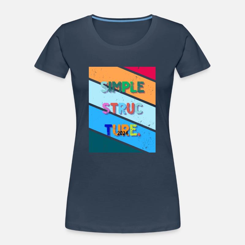 Simple design. Simple structure 2024. Women's Premium Organic T-Shirt