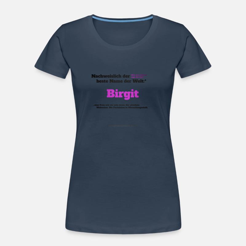 Ich bin Birgit - Birgit als Vorname Frauen Premium Bio T-Shirt