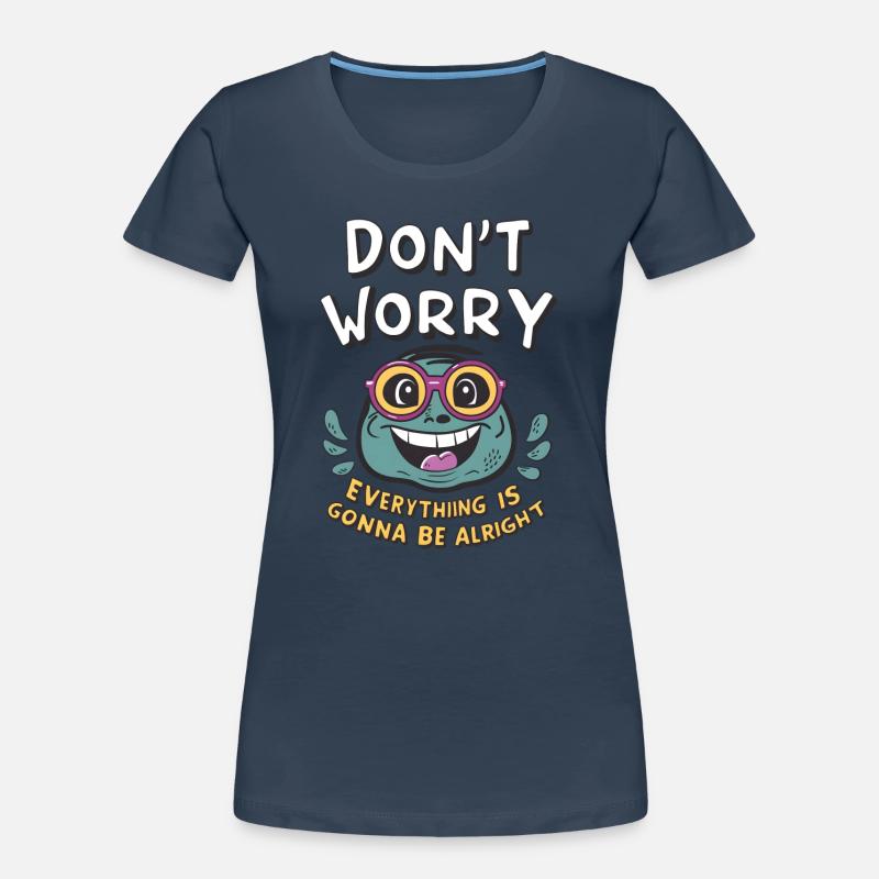Don't worry, everything will be fine -frog- Women's Premium Organic T-Shirt