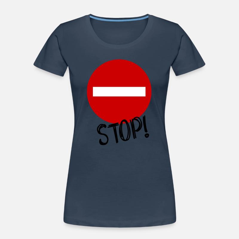 STOP. HUMOR. MESSAGE. QUOTATION. PANEL. DAD Women's Premium Organic T-Shirt