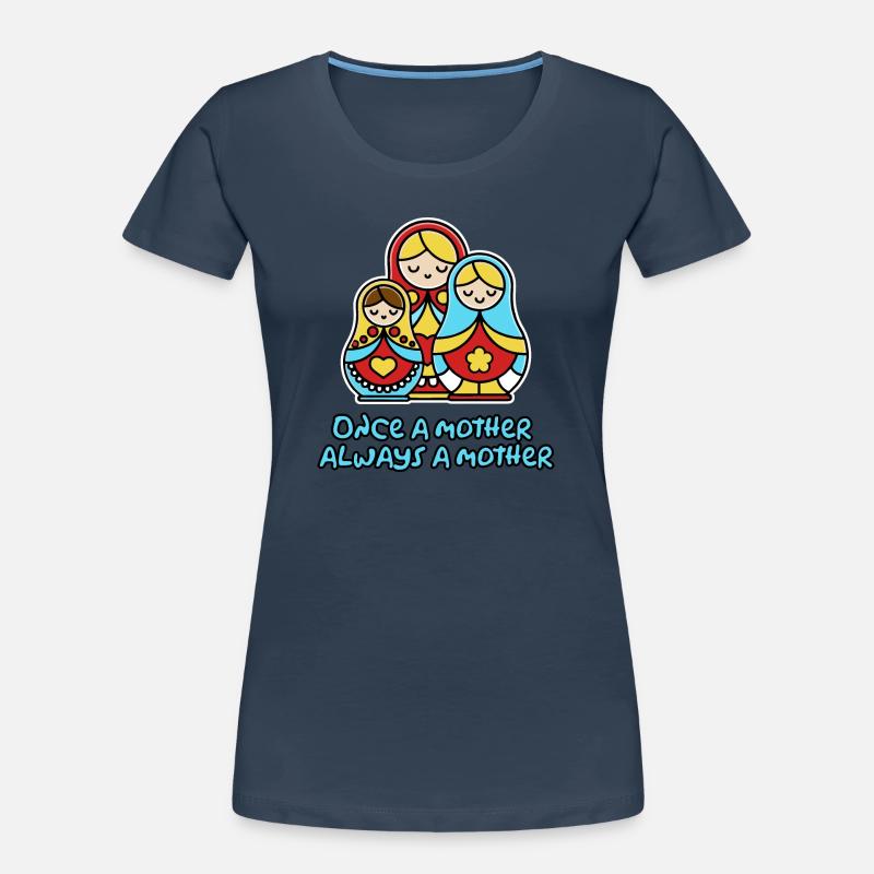 Einmal Mutter, immer Mutter Frauen Premium Bio T-Shirt