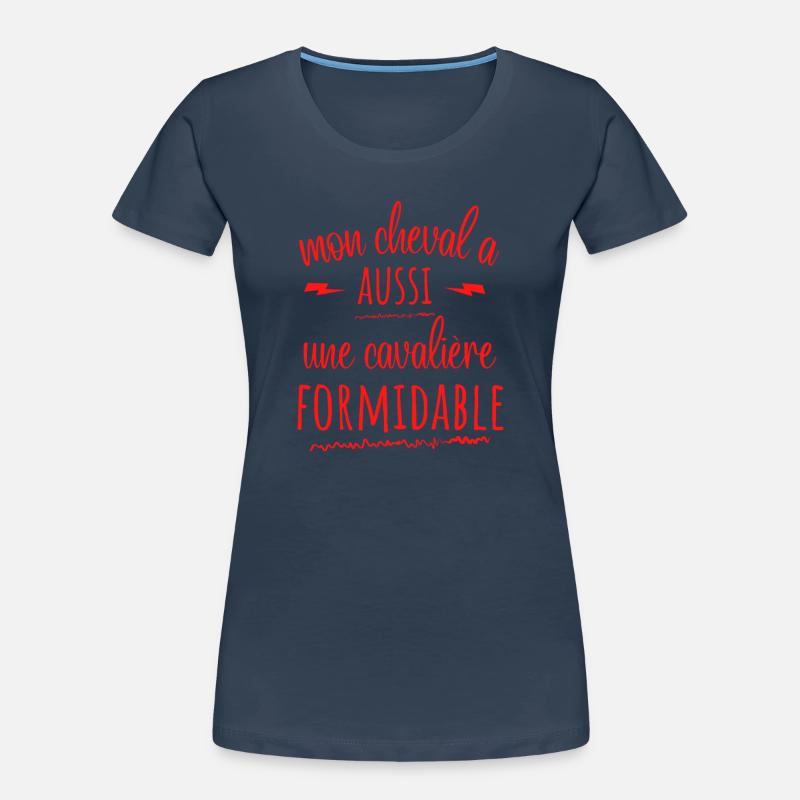 MON CHEVAL A AUSSI UNE CAVALIERE FORMIDABLE T-shirt bio Premium Femme