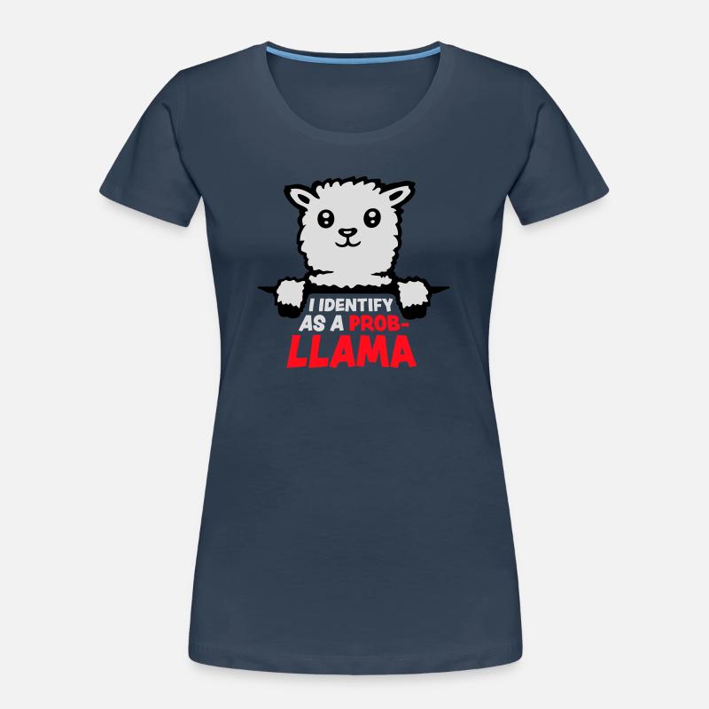 I Identify As A Probllama Cool Lama Problem Spruch Frauen Premium Bio T-Shirt