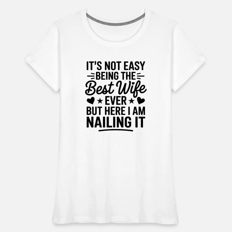 Ehefrau Spruch Ehefrauen Lustiges Ehefrau Geschenk Frauen Premium Bio T-Shirt