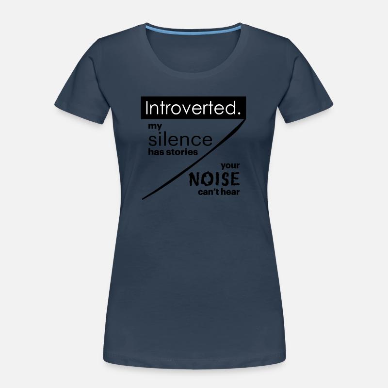 Introverti. Silence – bruit. T-shirt bio Premium Femme