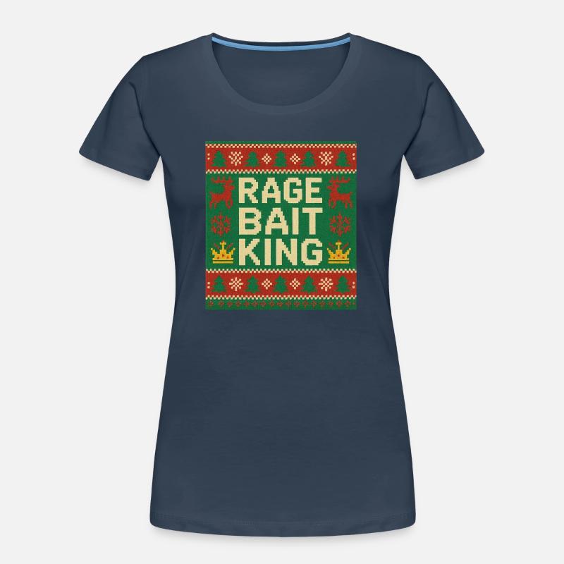 Rage Bait King Hässlicher Pulloverstil, lustiges Meme Frauen Premium Bio T-Shirt