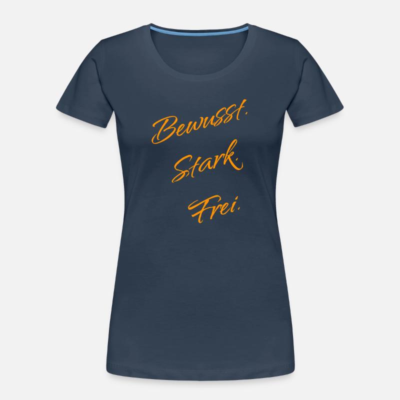 Bewusst. Stark. Frei. – Mindset Statement Frauen Premium Bio T-Shirt
