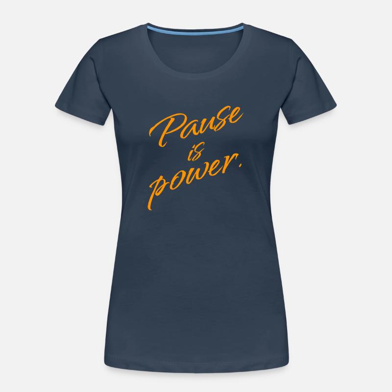 Pause is Power – Rest & Reset Statement Women's Premium Organic T-Shirt