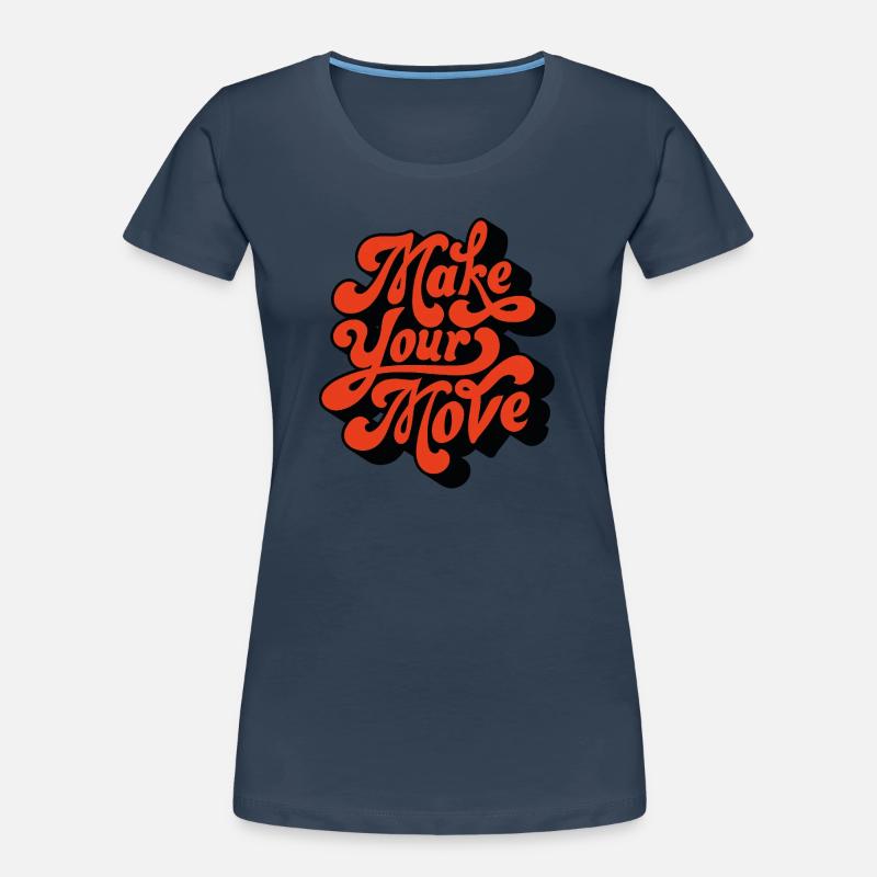 Make Your Move Retro Script Women's Premium Organic T-Shirt