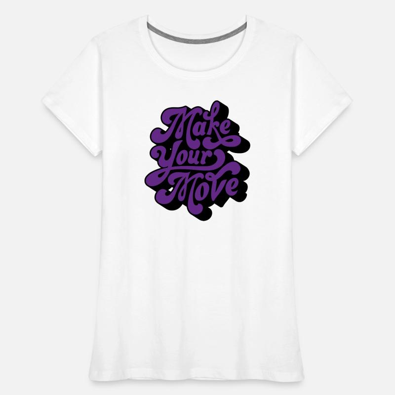 Make Your Move Retro Script Women's Premium Organic T-Shirt