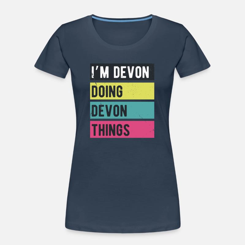Ich bin Devon und mache Devon-Dinge in Retro-Farben Frauen Premium Bio T-Shirt
