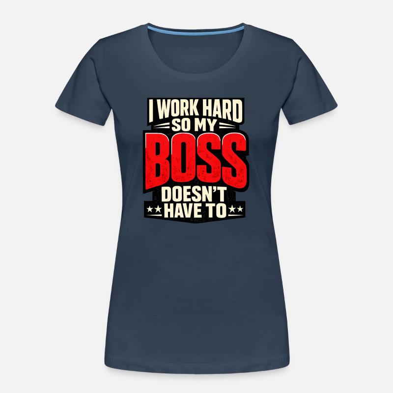 I work hard so my Chef doesn't have to Frauen Premium Bio T-Shirt