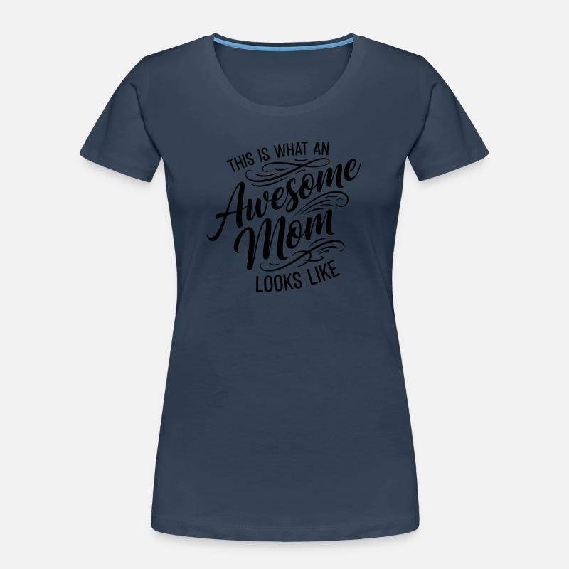 So Sieht Eine Tolle Mutter Aus Mama Geschenk Frauen Premium Bio T-Shirt