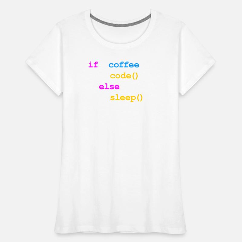 No Coffee No Code Programmer Computer Scientist Women's Premium Organic T-Shirt