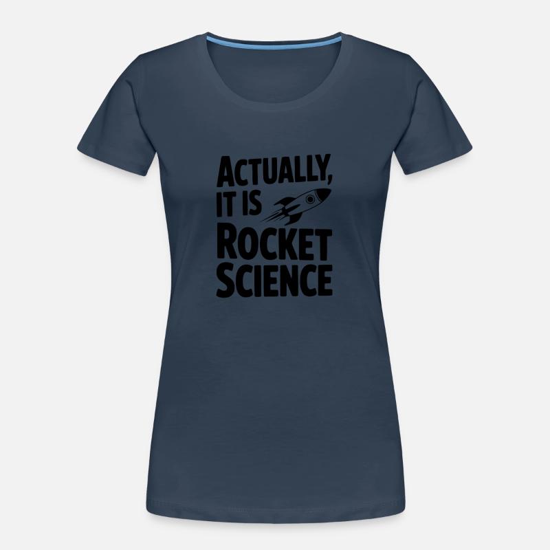 En réalité, c’est de la science spatiale T-shirt bio Premium Femme