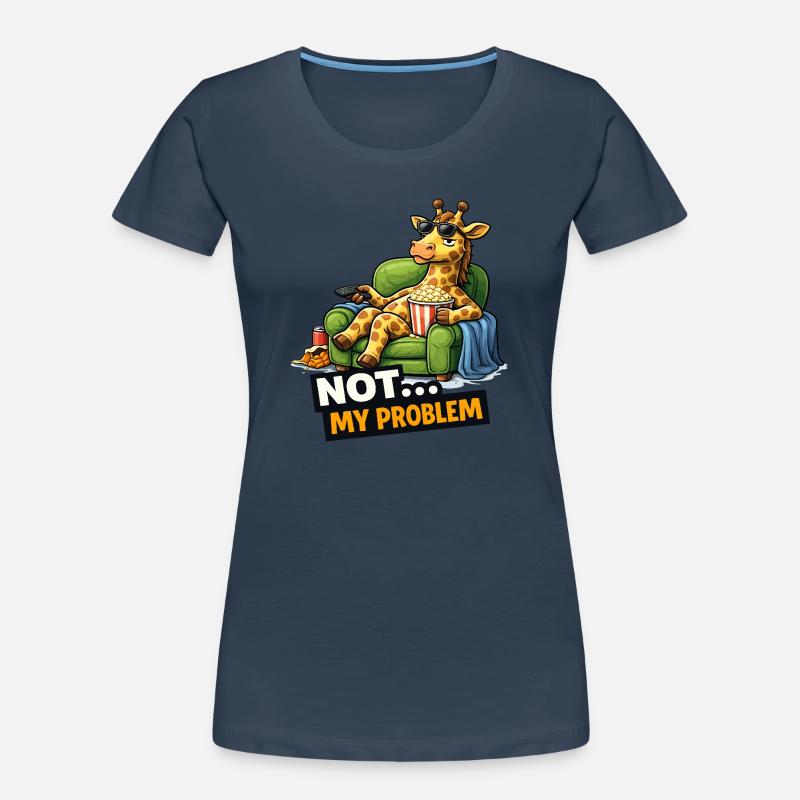 Not My Problem Giraffe Canapé Meme T-shirt bio Premium Femme