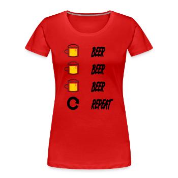 Bière, bière, répétition - T-shirt bio Premium Femme -  - Devant - Mia (176cm)