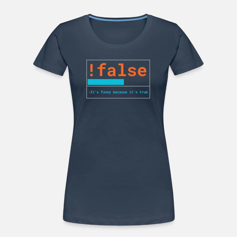 Programmer Logic: It's funny because it's true Women's Premium Organic T-Shirt