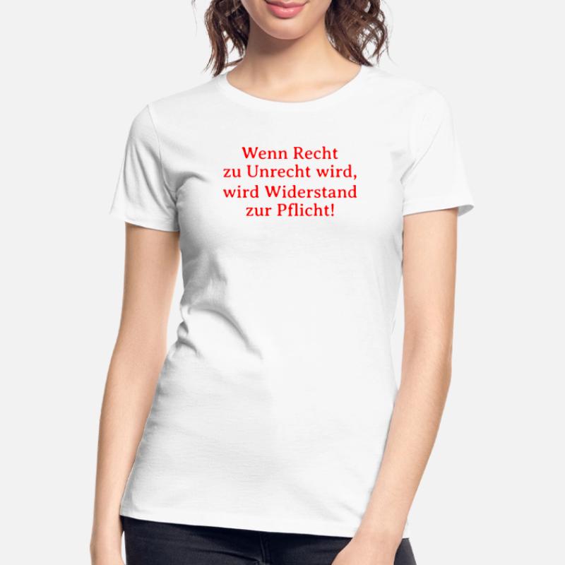 Le bien devient mal, la résistance devient un devoir T-shirt bio Premium Femme
