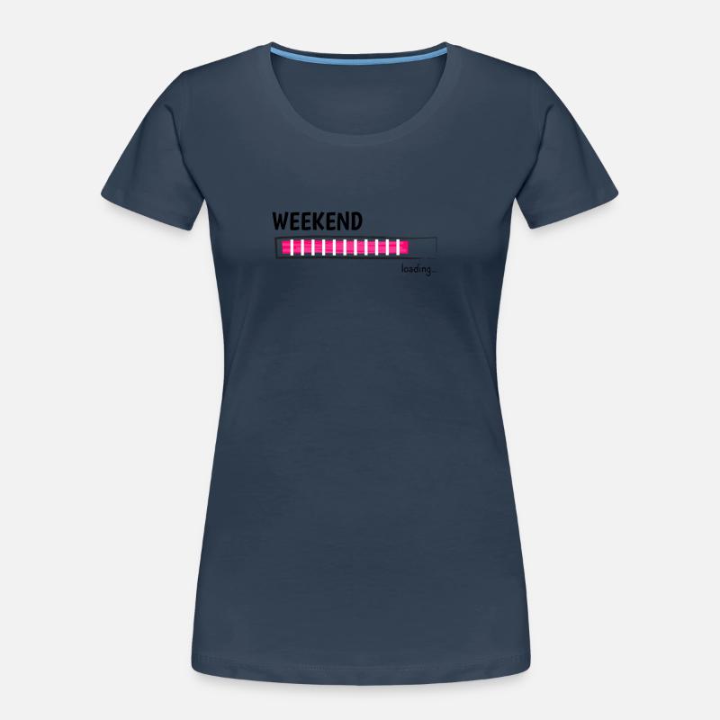 Weekend Loading Bar Leisure Mode Women's Premium Organic T-Shirt