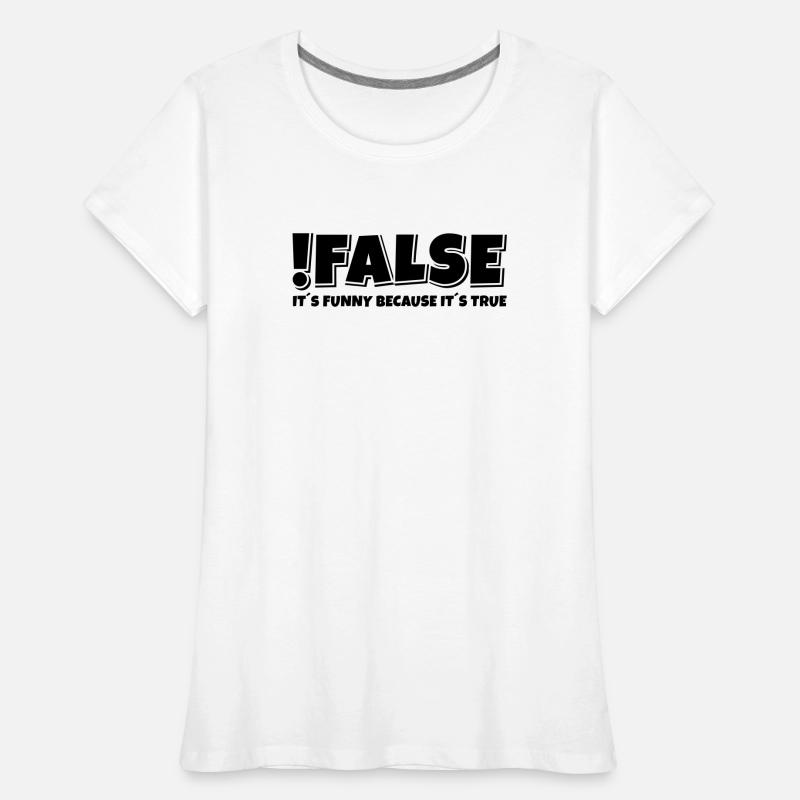 False True Programmierer Spruch Frauen Premium Bio T-Shirt