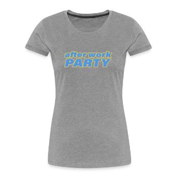 AFTER WORK PARTY - Women's Premium Organic T-Shirt -  - Front - Mia (176cm)