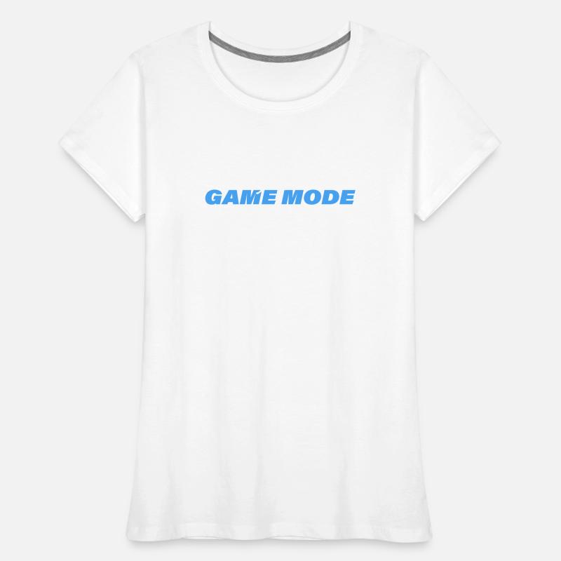 ALWAYS IN GAME MODE Women's Premium Organic T-Shirt