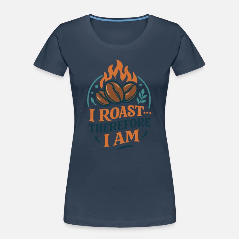 Ich röste, also bin ich Frauen Premium Bio T-Shirt