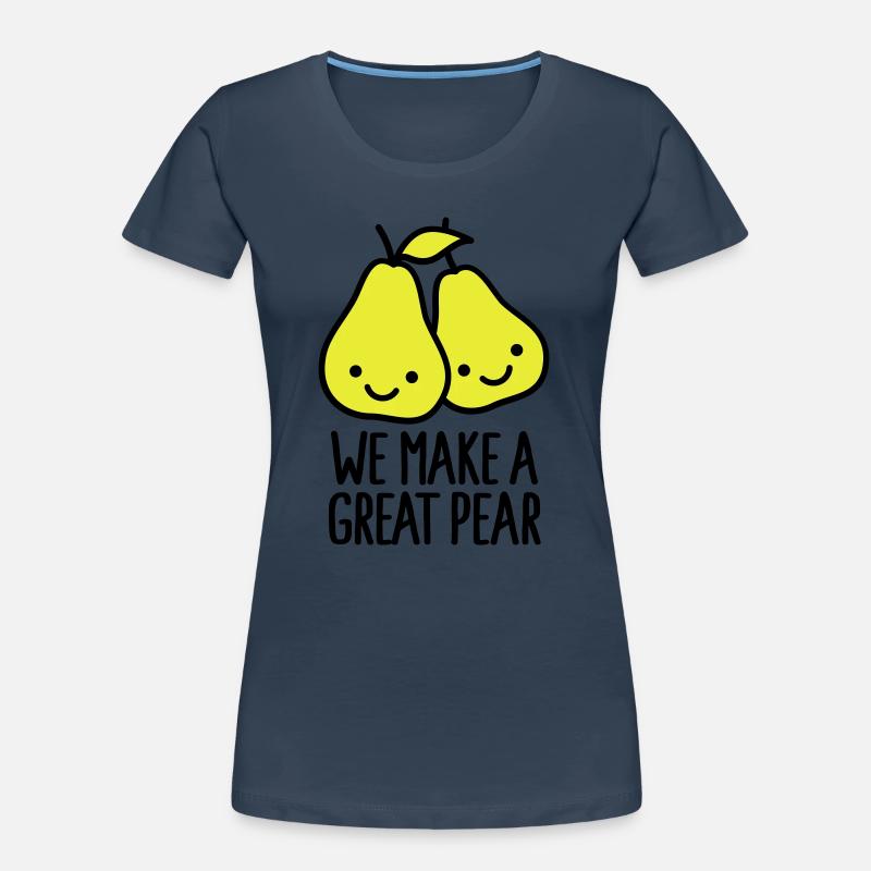 We make a great pear Women's Premium Organic T-Shirt