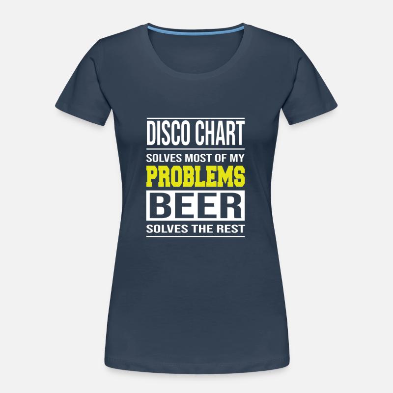Disco Chart résout les problèmes de conception, Beer le reste T-shirt bio Premium Femme