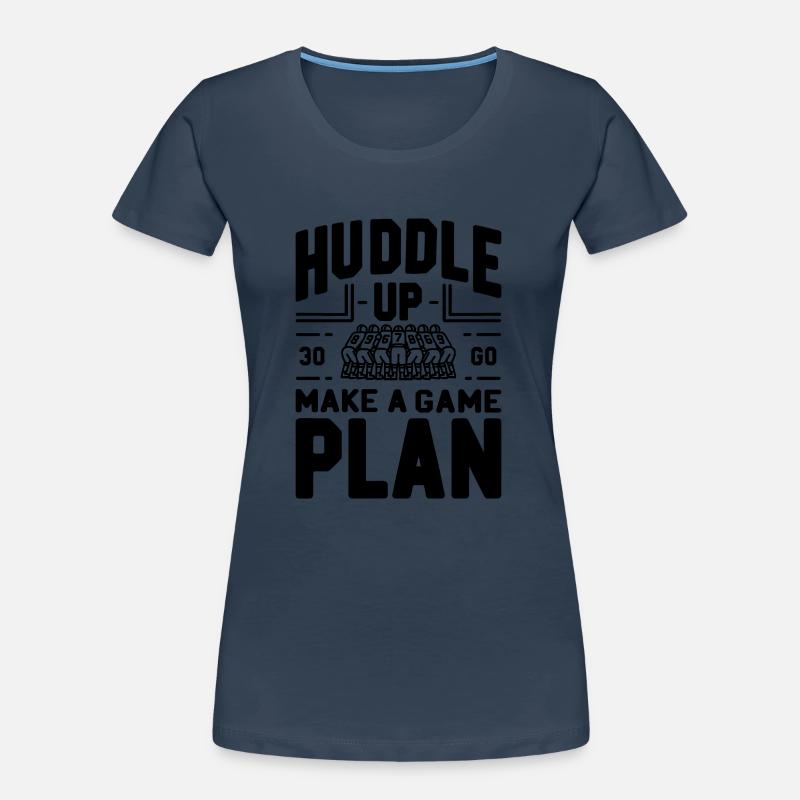 Huddle Up Make a Plan Women's Premium Organic T-Shirt