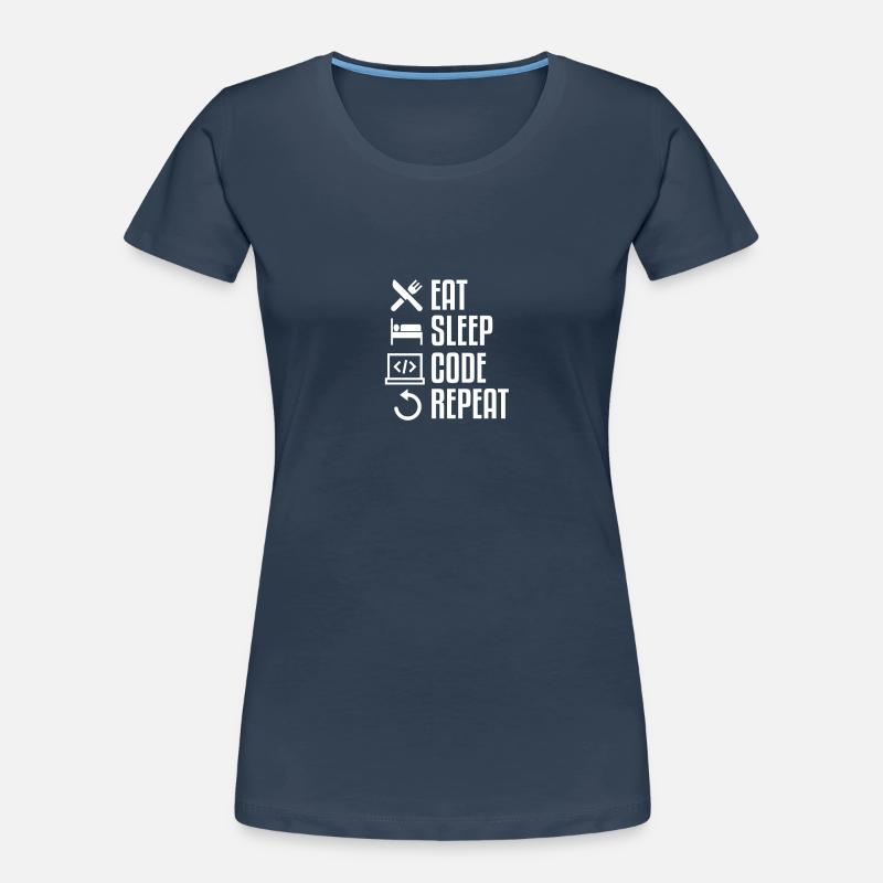 EAT SLEEP CODE REPEAT WHITE Computer T-Shirt T-shirt bio Premium Femme