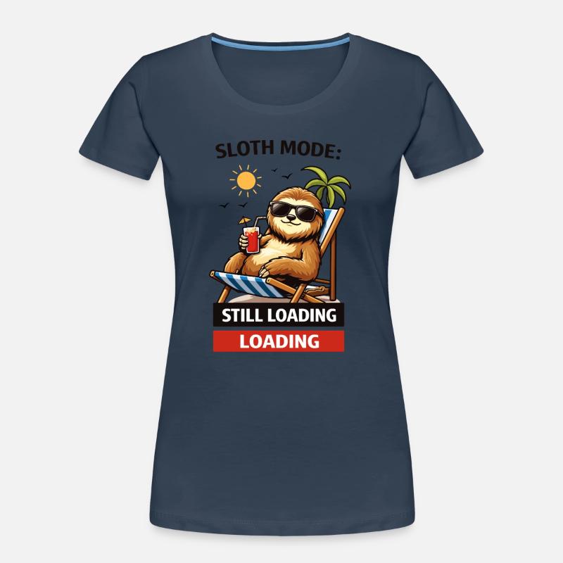Sloth Mode: Still Loading Women's Premium Organic T-Shirt