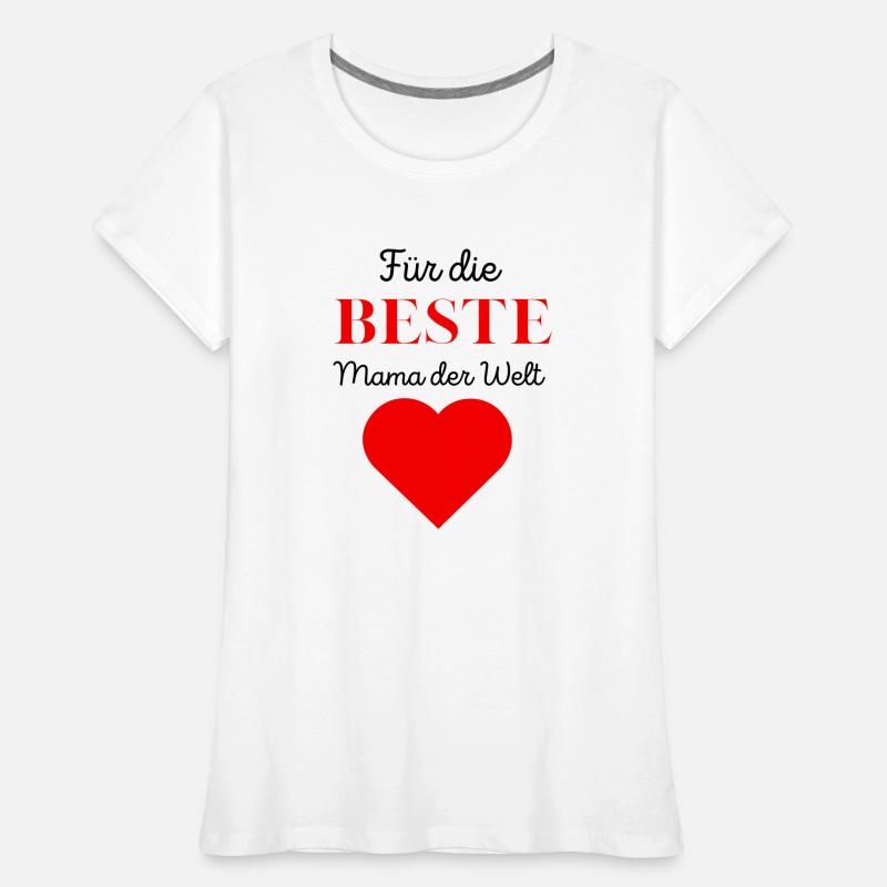 Muttertagsgeschenk „Die beste Mutter der Welt“ Frauen Premium Bio T-Shirt