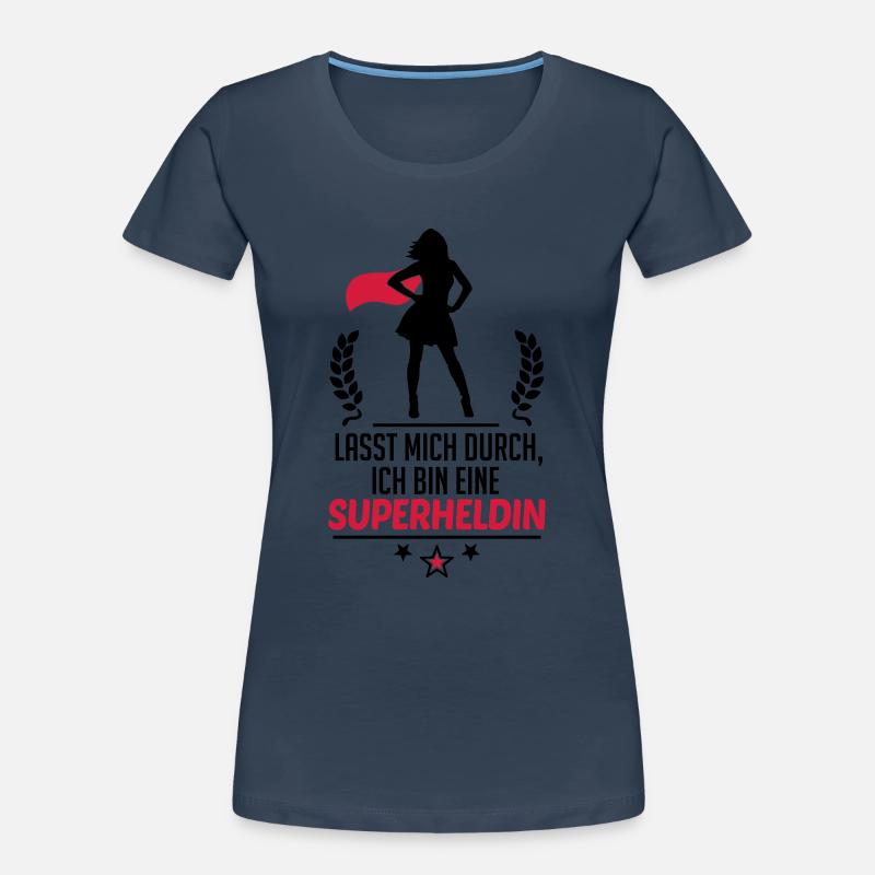 Lasst mich durch, ich bin eine Superheldin Frauen Premium Bio T-Shirt