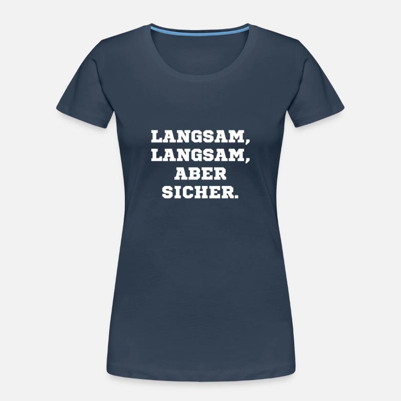 Langsam langsam aber sicher Frauen Premium Bio T-Shirt