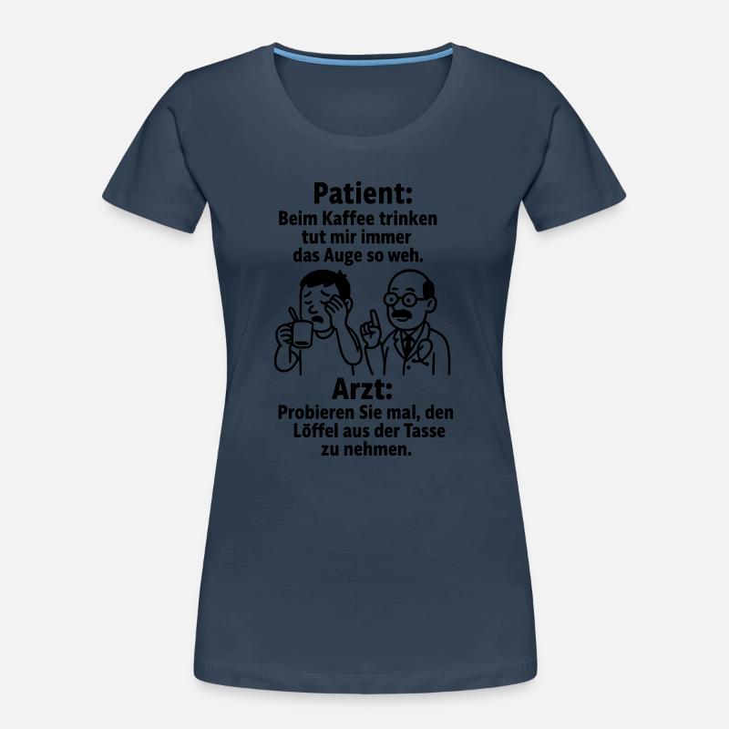 Funny saying drinking coffee Women's Premium Organic T-Shirt
