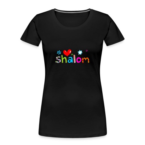 Shalom II - Frauen Premium Bio T-Shirt