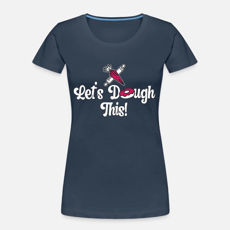 Baker Let's Dough This Baking Cupcake Bakery Cake Women's Premium Organic T-Shirt