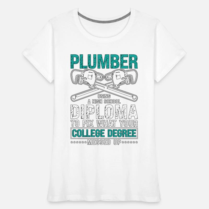Plumber Using A High Tool Plumbing Pipe Plumbers Frauen Premium Bio T-Shirt