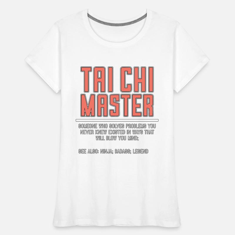 Tai Chi Master Someone Who Solves Problems Taiji Women's Premium Organic T-Shirt