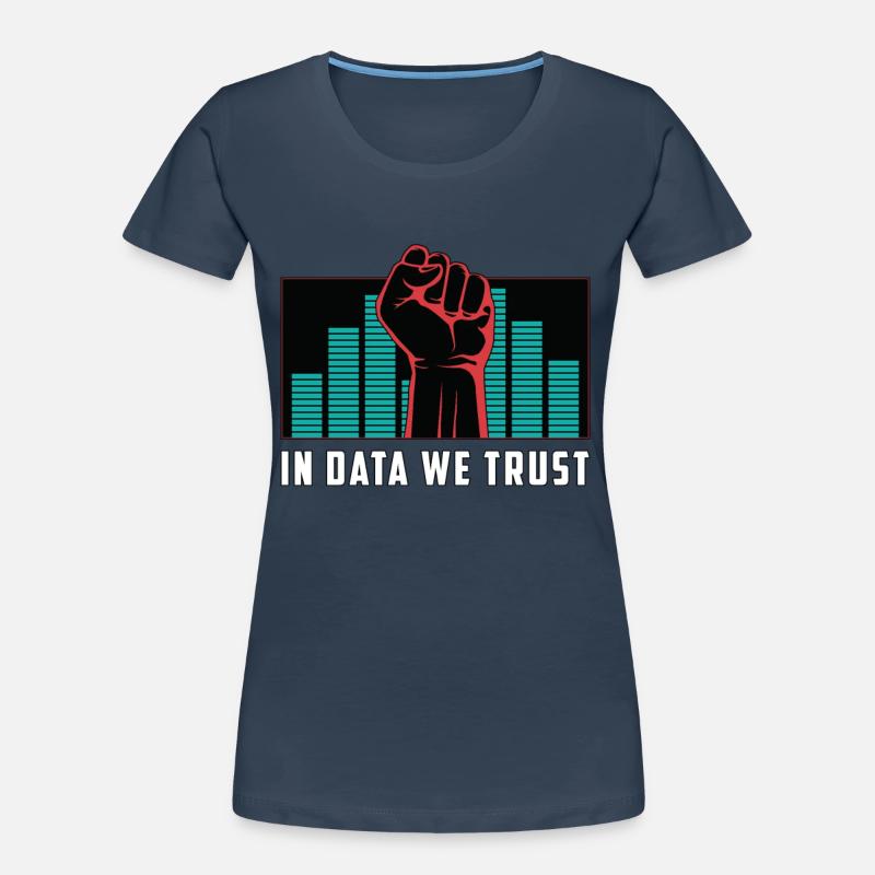 Data Mining In Data We Trust Programming Analyst Frauen Premium Bio T-Shirt