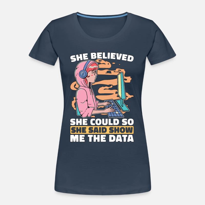 Data Mining She Believed She Could So Data Analyst Frauen Premium Bio T-Shirt