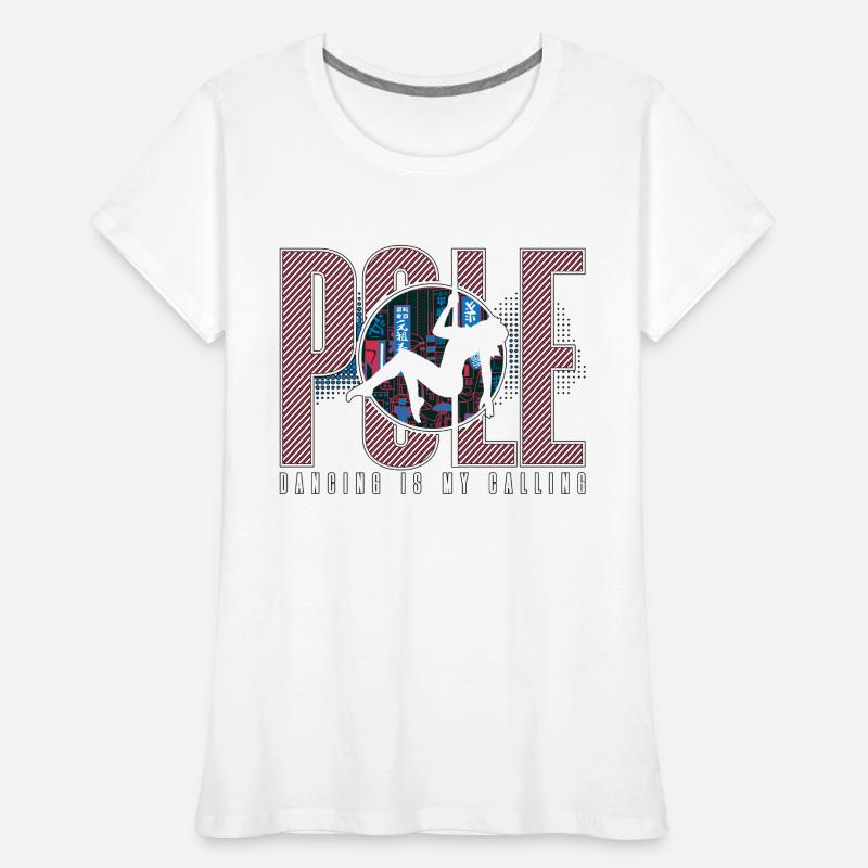 Pole Dancing Is My Calling Pole Fit Pole Dancer Frauen Premium Bio T-Shirt