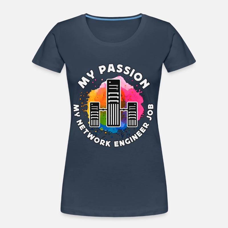 Network Engineer My Passion My Computer Science Frauen Premium Bio T-Shirt
